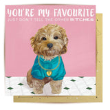 Don't Tell The Other Bitches - Card