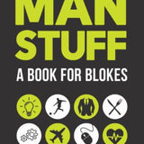 Man Stuff - A Book for Blokes