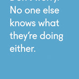 No One Else Knows What Their Doing Card