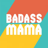 Badass Mama Card
