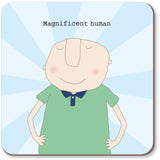 Rosie Made A Thing - Magnificent Human - Coaster