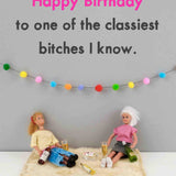 Birthday Classy Bitch - Card