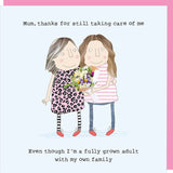 Fully Grown - Mum Card