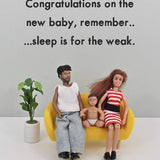 Sleep For A Weak - Baby Card