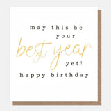 May This Be Your Best Year Yet! Birthday Card