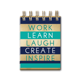 Work, Learn, Laugh Spiral Notepad