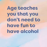 Don't Need Fun For Alcohol - Humour Card