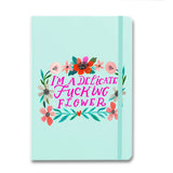 I'm A Delicate Fucking Flower Notepad