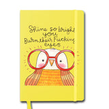 Shine So Bright You Burn Their Fucking Eyes Derpy Bird Notepad