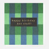 Happy Birthday Hot Stuff - Card