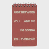 Spiral Notebooks - Tell Everyone