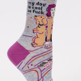 Women's Socks - My Dog Is Cool As Fuck