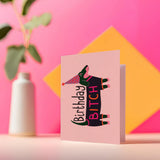 Birthday Bitch - Card