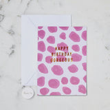 Happy Birthday Gorgeous (Pink) Card