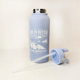 Life is Better - Drink Bottle
