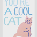 You're A Cool Cat - Card