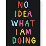 A5 Smooth Soft Cover Notebook-No Idea What I'm Doing