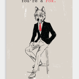 You're A Fox - Card