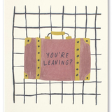 You're Leaving - Card