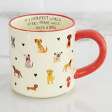 Bungalow Mug - Every Home has a Dog