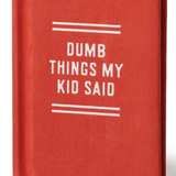 Dumb Things My Kid Said Tiny Diary