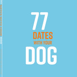 77 Dates With Your Dog