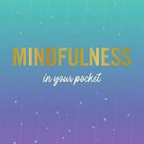 Mindfulness In Your Pocket