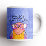 You Are Magic, Own That Shit Derpy Bird Mug