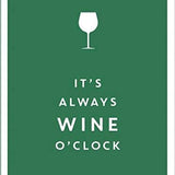 It's Always Wine O'Clock - Book