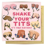 Shake Your Tits - Birthday Card
