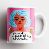 Fuck What They Think Grumpy Angel Mug