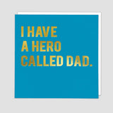 I have A Hero Called Dad - Card