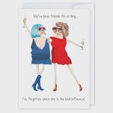 Bad Influence - Friends Card
