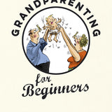 Grandparenting for Beginners