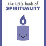 The Little Book of Spirituality
