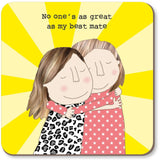 Rosie Made A Thing - Best Mate - Coaster