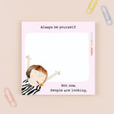 Be Yourself - Sticky Jot Pad