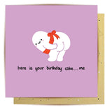 Here Is Your Cake - Card