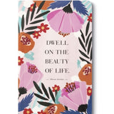 Write Now Journal Dwell On The Beauty