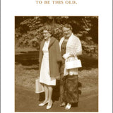 Birthday: We're Much Too Young - Card