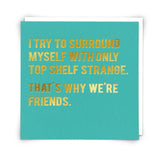 That's Why We're Friends - Card