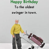 Oldest Swinger - Birthday Card