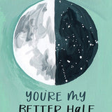 Better Half Moon - Card