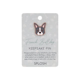 French Bulldog - Keepsake Pin
