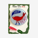 Fridge Magnet - Shit Yeah
