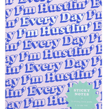 Sticky Notes Everyday I'm Hustlin