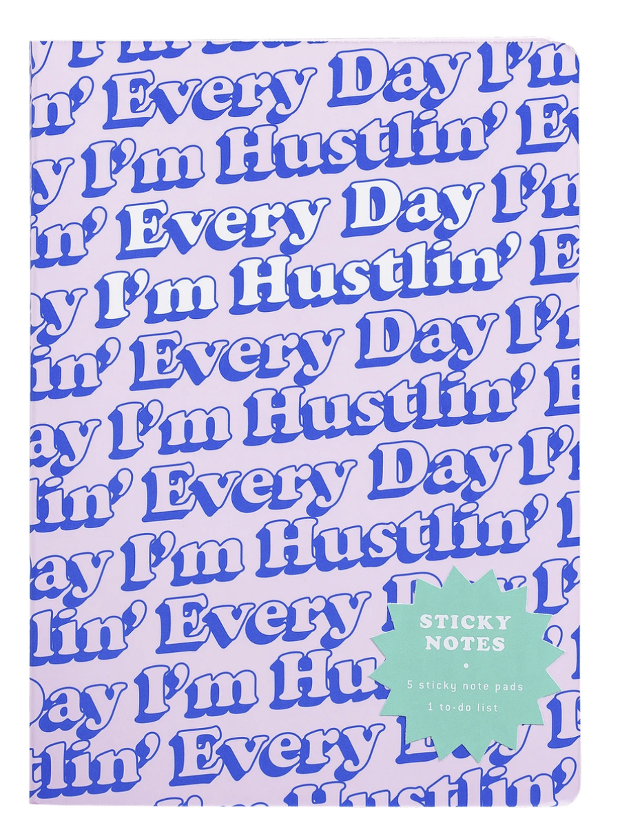 Sticky Notes Everyday I'm Hustlin
