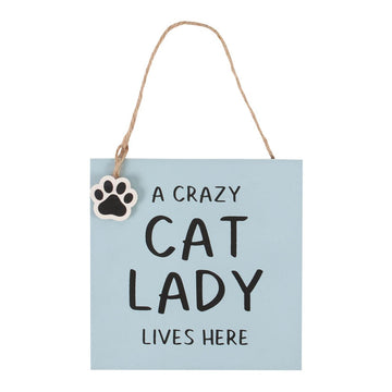 A Crazy Cat Lady Lives Here - MDF Hanging Sign