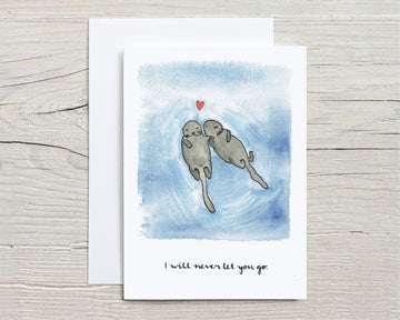 Love Otters, I Will Never Let You Go - Card