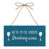 We're in the Garden Drinking Wine plaque